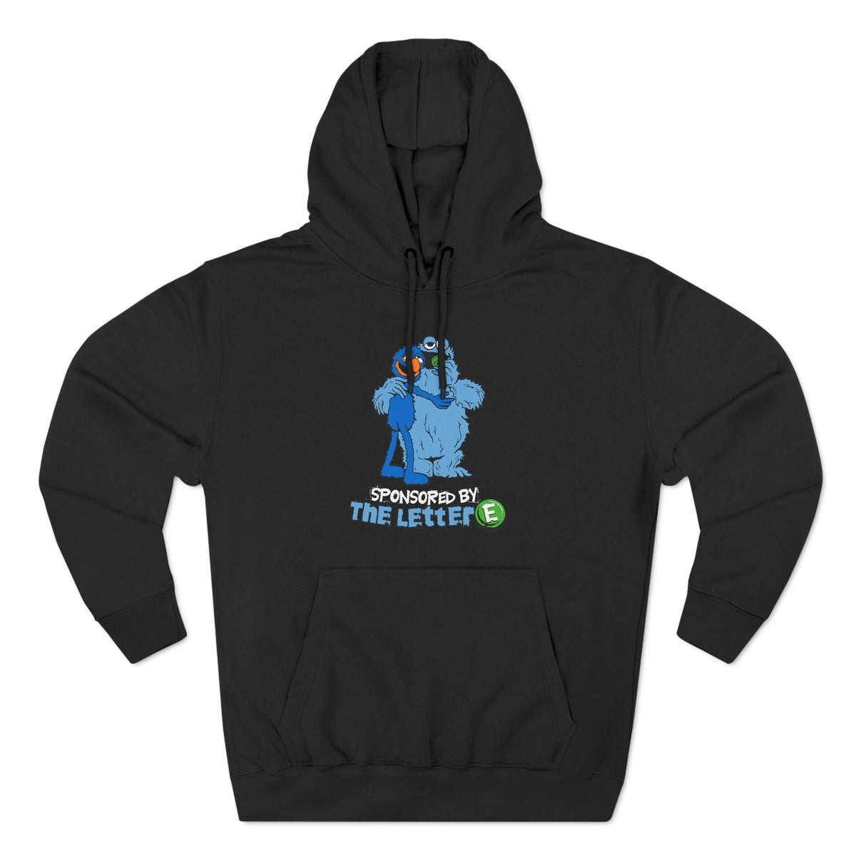 Sponsored By The Letter E - Hoodie