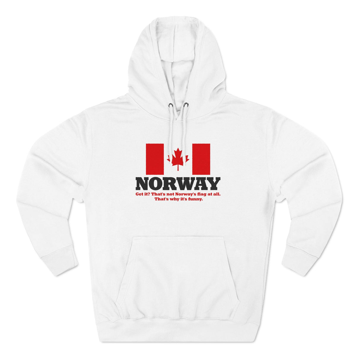 Norway - Get It? That's Not Norway's Flag At All. - Hoodie