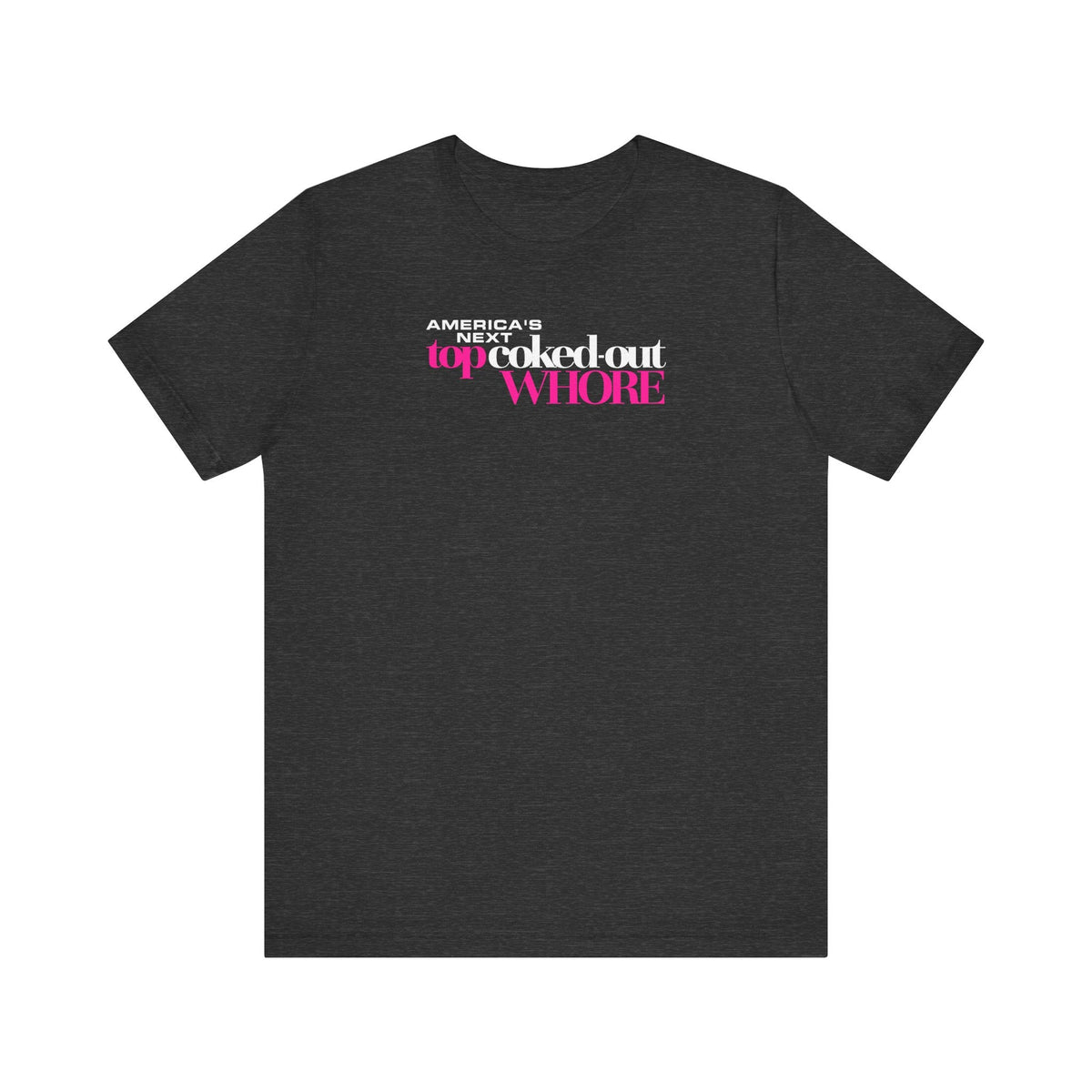 America's Next Top Coke Whore - Men's T-Shirt