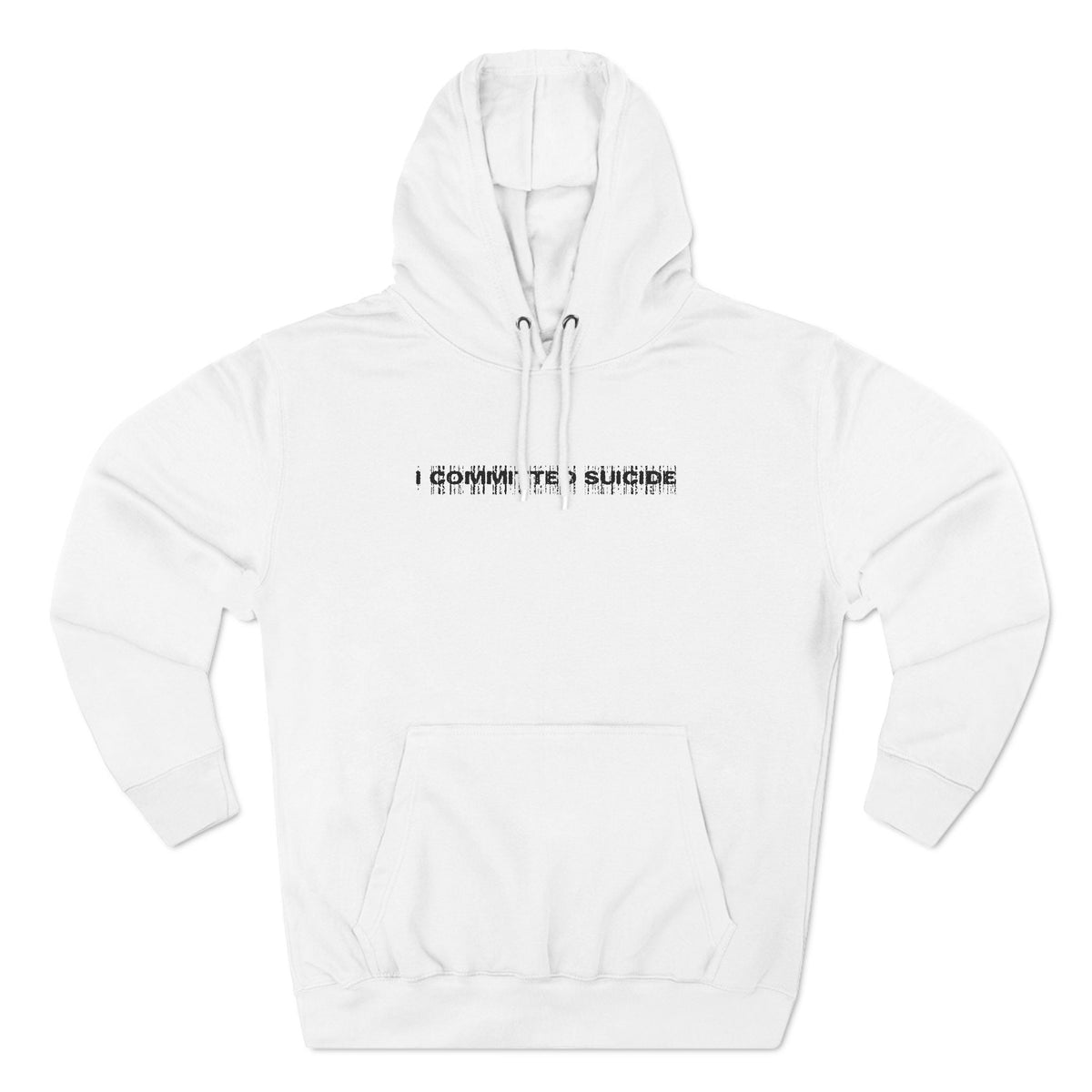 I Committed Suicide - Hoodie