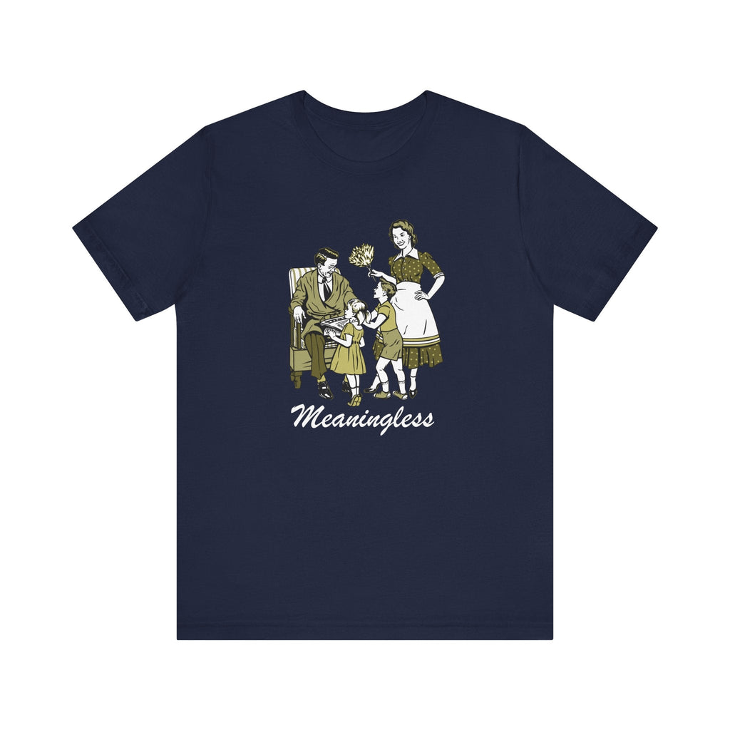 Meaningless - Men's T-Shirt