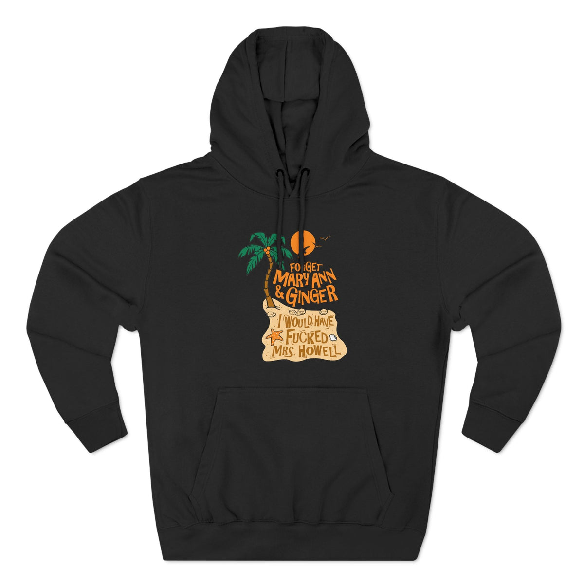 Forget Mary Ann & Ginger - Hoodie