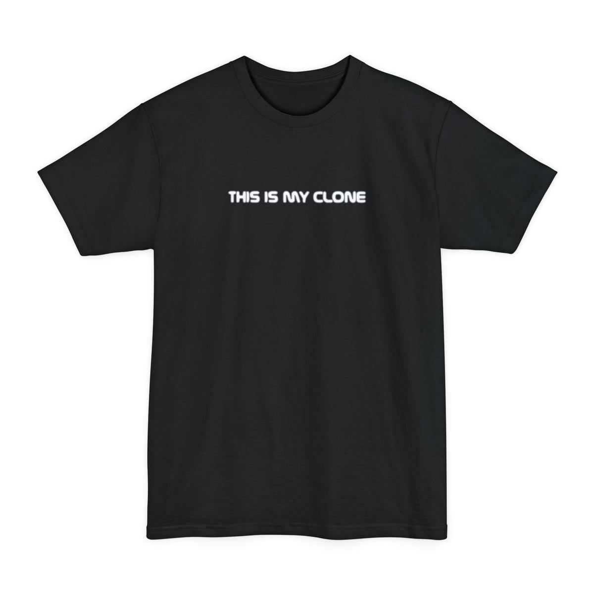 This Is My Clone - Men's Tall T-Shirt
