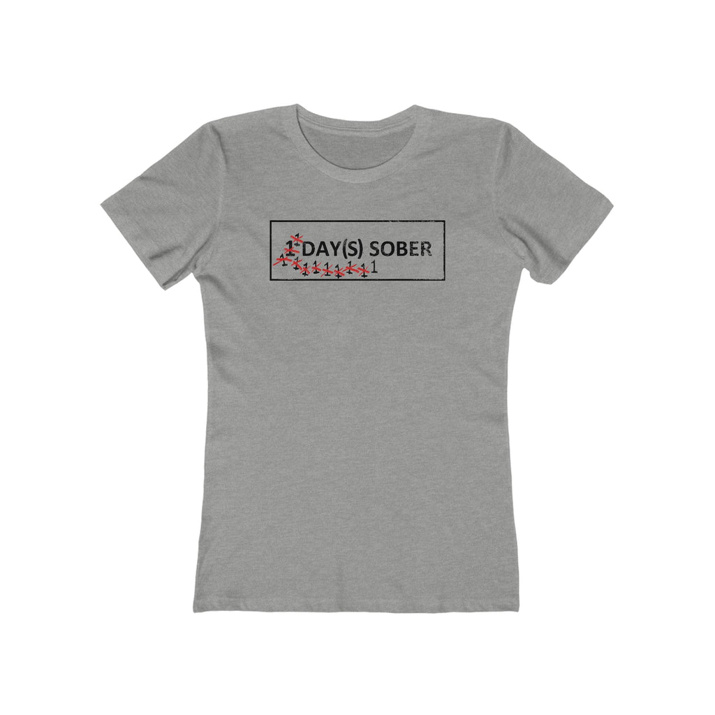 1 Day(s) Sober - Women’s T-Shirt