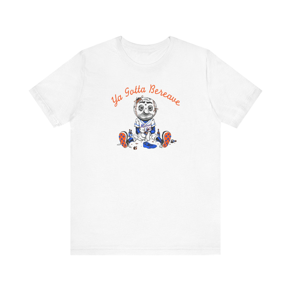 Ya Gotta Bereave - Men's T-Shirt