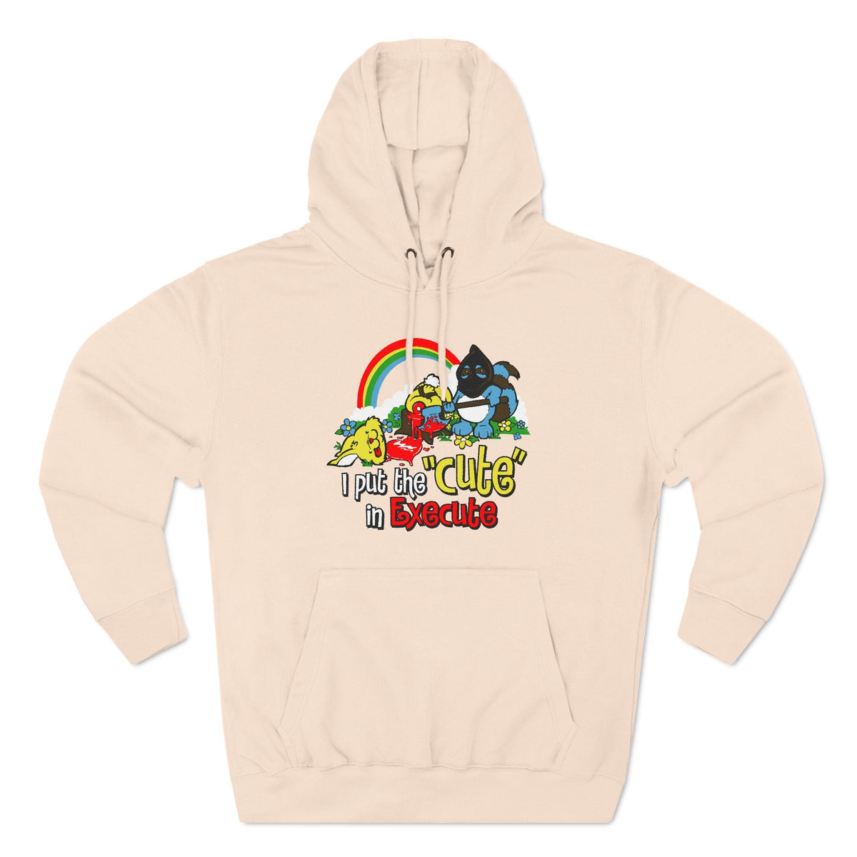 I Put The Cute In Execute - Hoodie