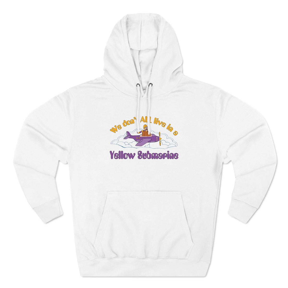 We Don't All Live In A Yellow Submarine - Hoodie