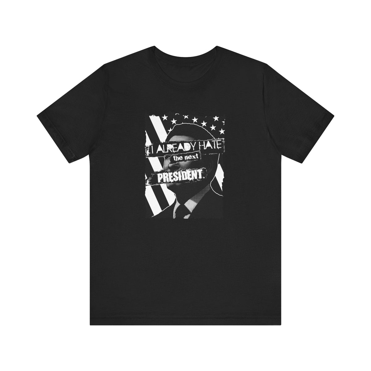 I Already Hate The Next President - Men's T-Shirt