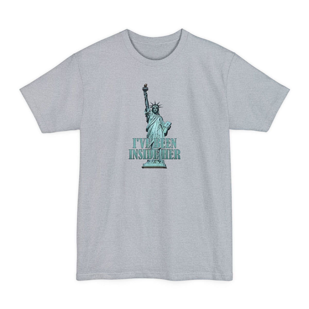 I've Been Inside Her - Men's Tall T-Shirt