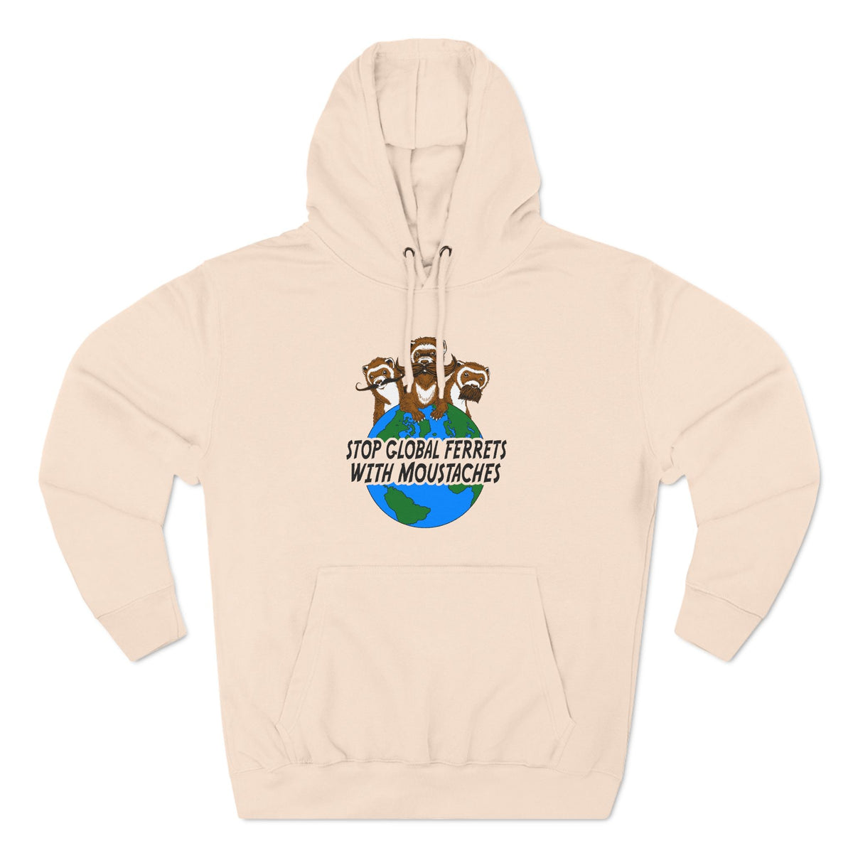 Stop Global Ferrets With Moustaches - Hoodie