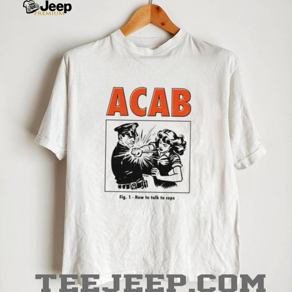 ACAB How to Talk to Cops Vintage political protest shirt