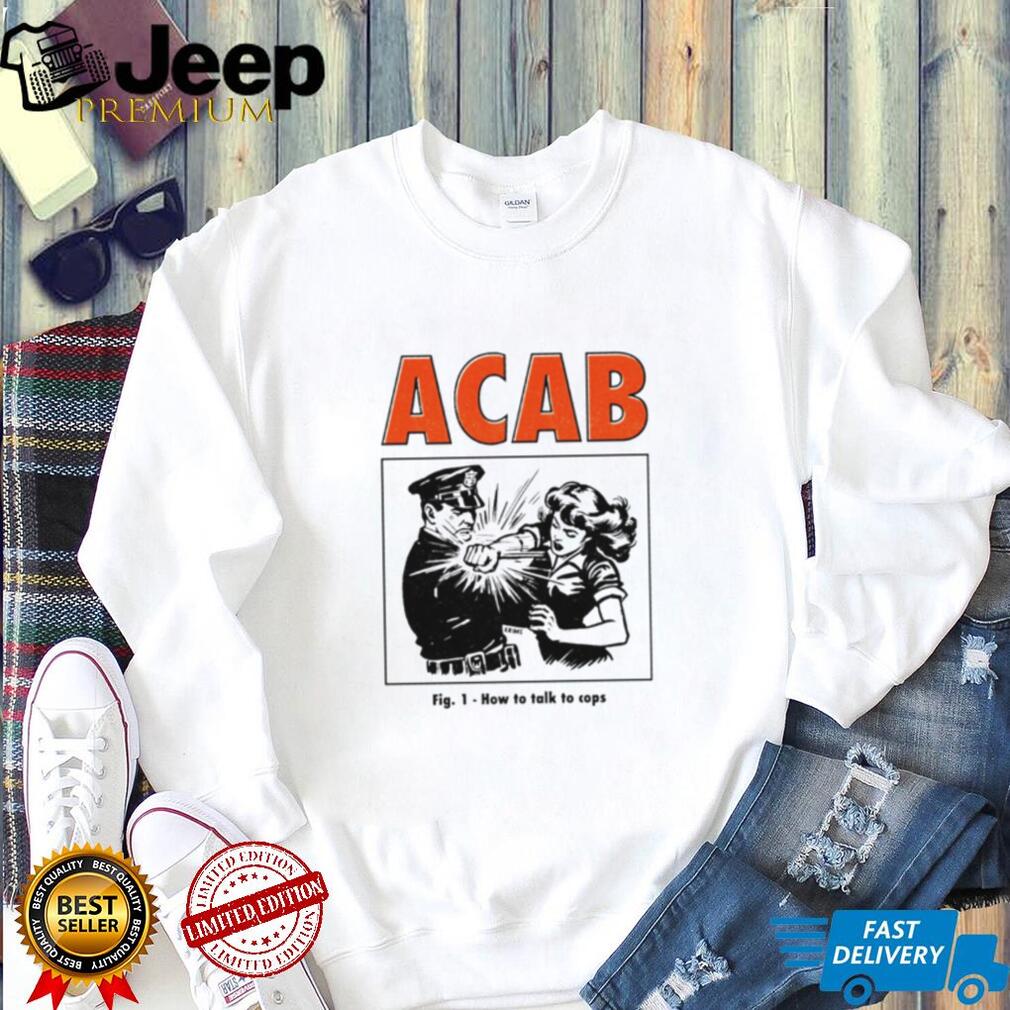ACAB How to Talk to Cops Vintage political protest shirt