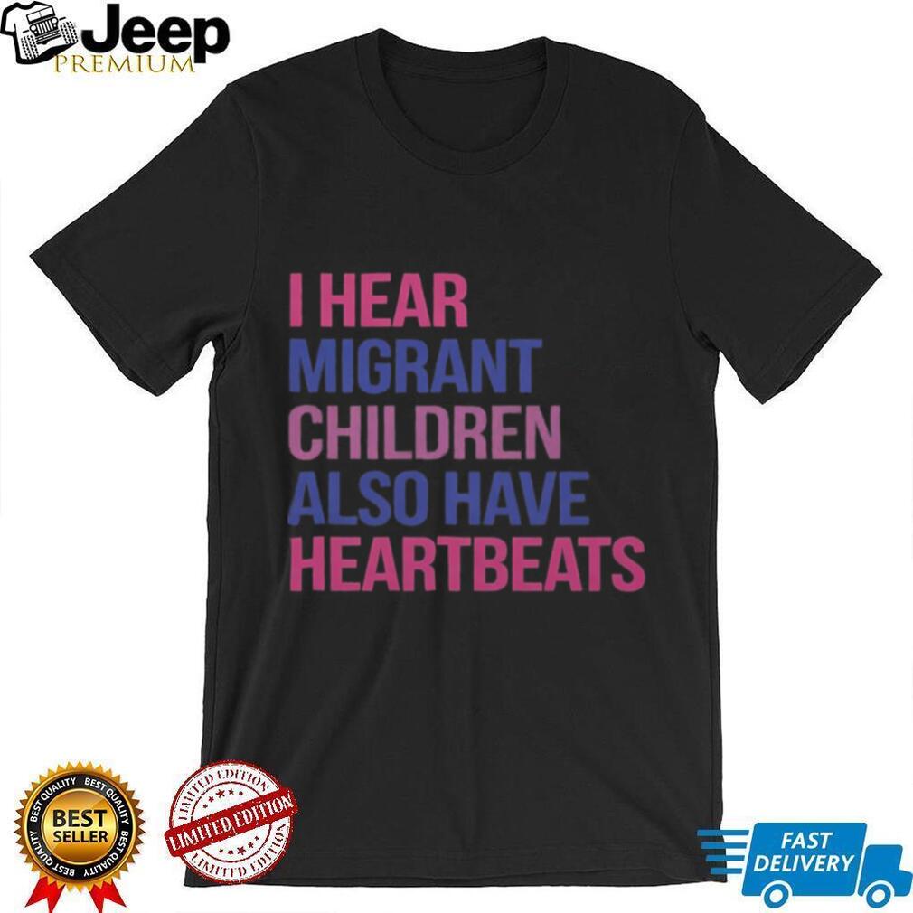 Activism Migrant Children Have Heartbeats Social Justice Shirt