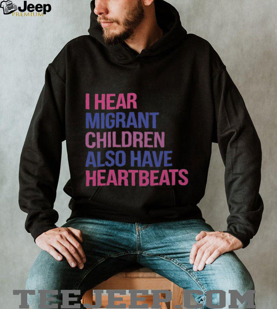 Activism Migrant Children Have Heartbeats Social Justice Shirt