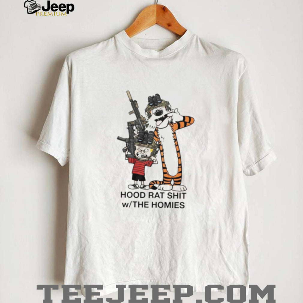 Calvin And Hobbes Hood Rat Shit With The Homies Shirt