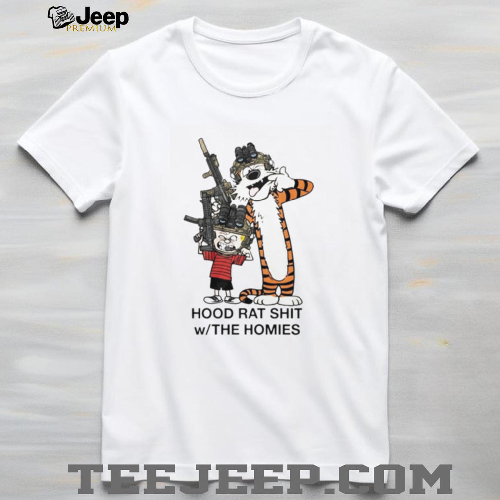Calvin And Hobbes Hood Rat Shit With The Homies Shirt