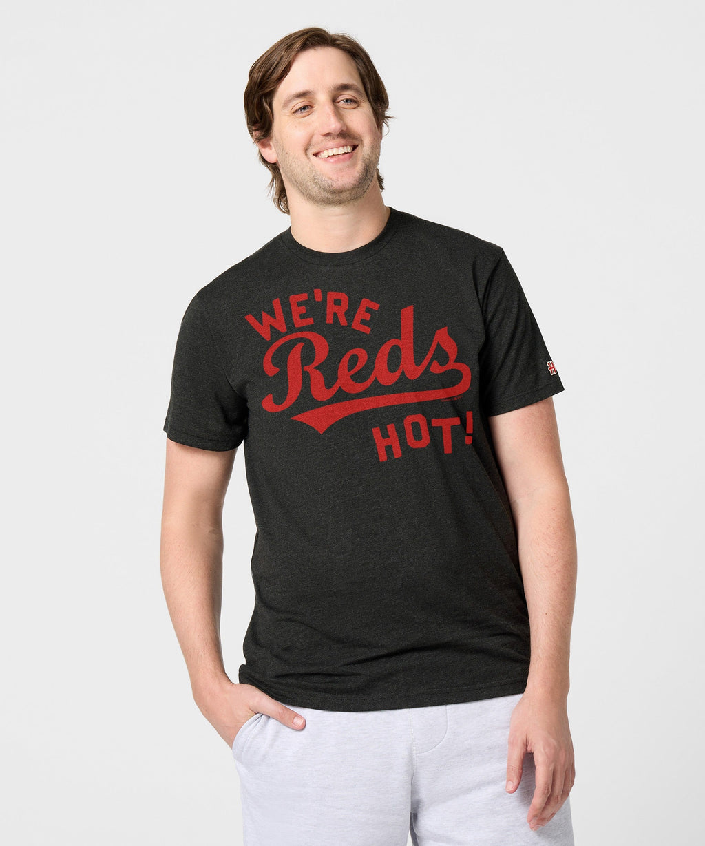 Cincinnati Reds We're Reds Hot