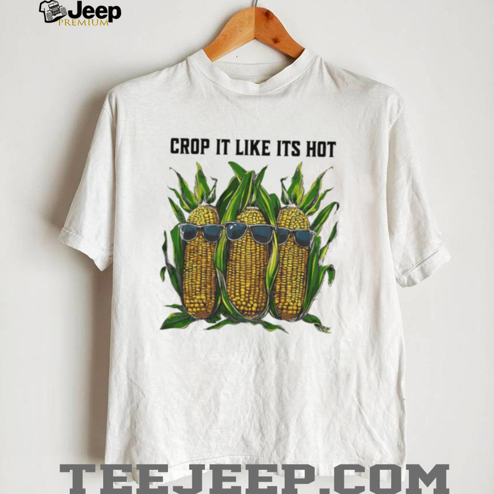 Corn crop it like it’s hot illustration shirt