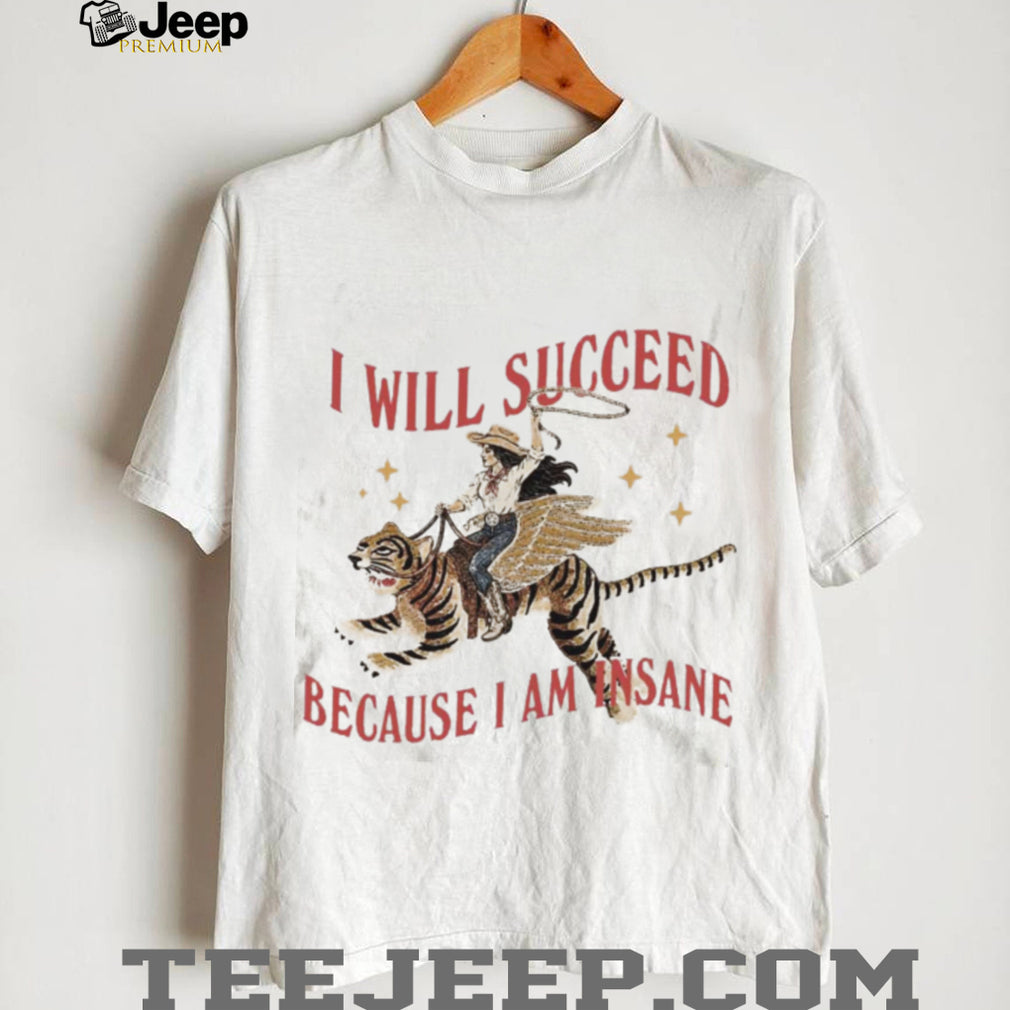 Cowgirl Riding Tiger Flying Wings Success Quote Shirt