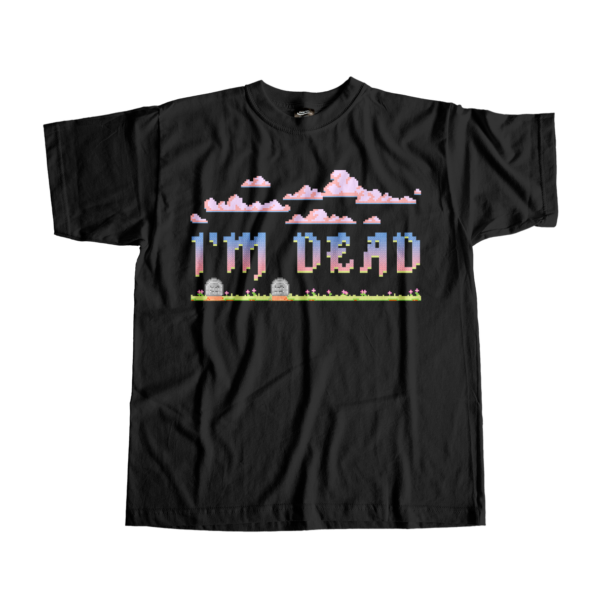 I'm Dead Tee