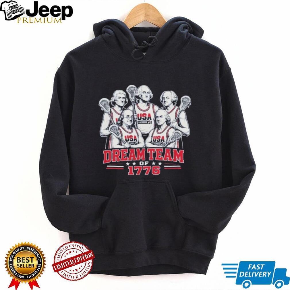 Dream Team of 1776 USA Lacrosse Founding Fathers shirt