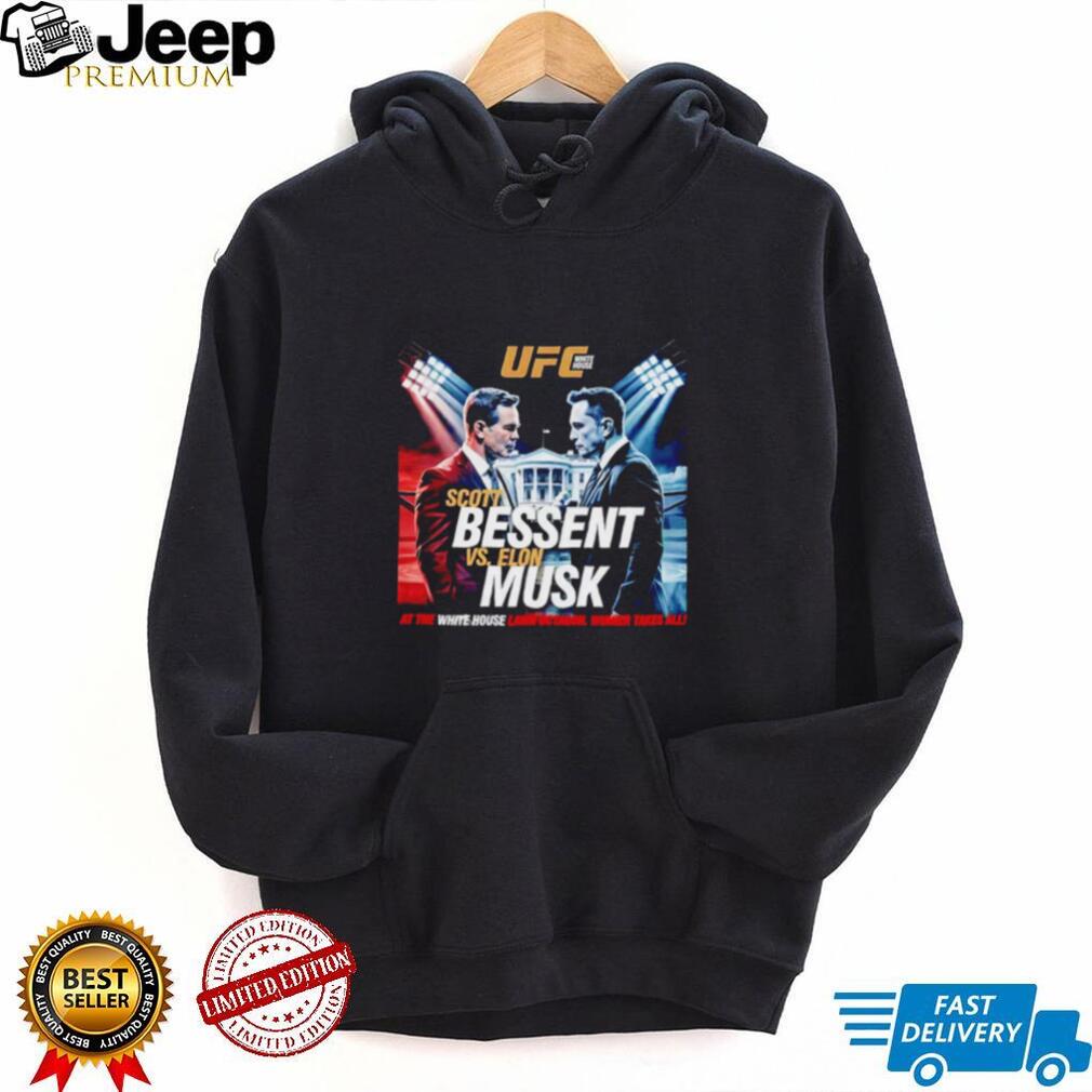 Elon Musk Vs Scott Bessent UFC White House Shirt