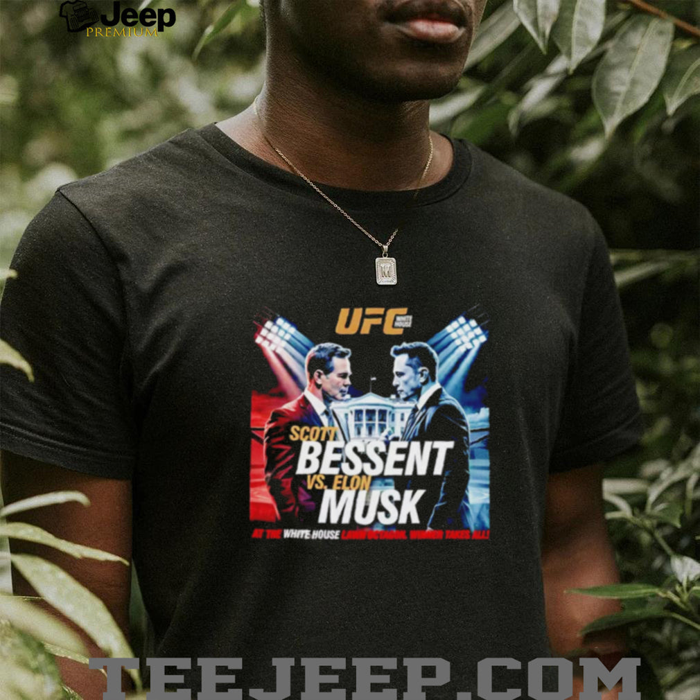 Elon Musk Vs Scott Bessent UFC White House Shirt
