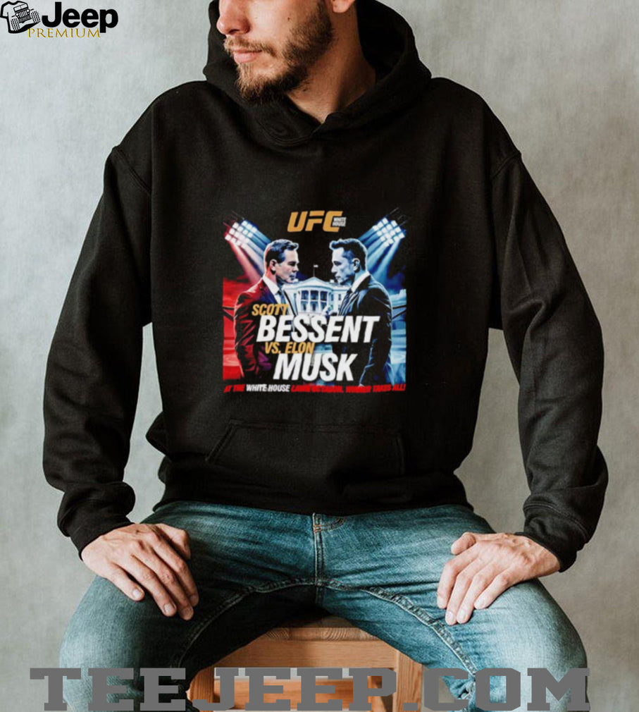 Elon Musk Vs Scott Bessent UFC White House Shirt