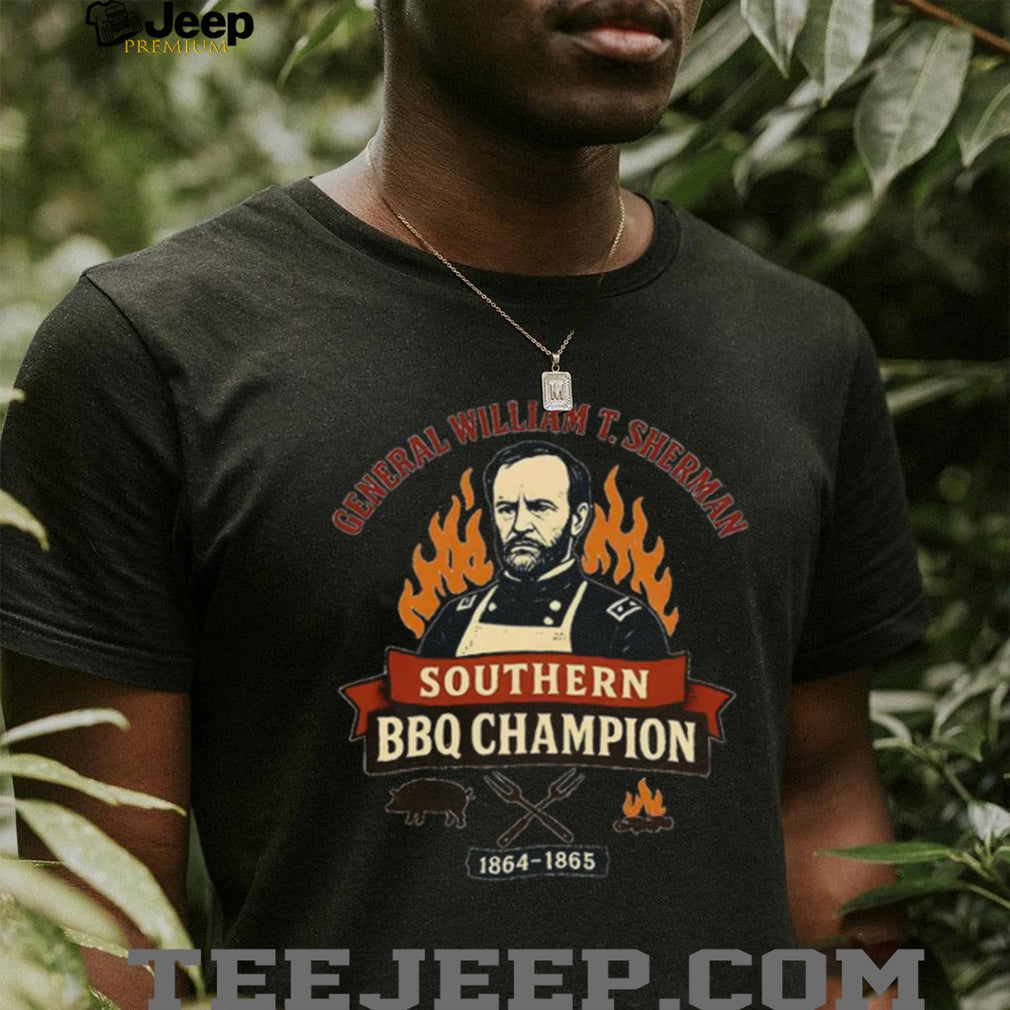 General William T. Sherman Southern BBQ Champion shirt