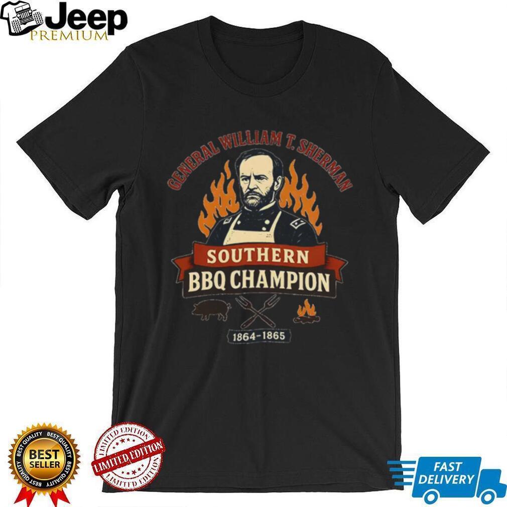 General William T. Sherman Southern BBQ Champion shirt