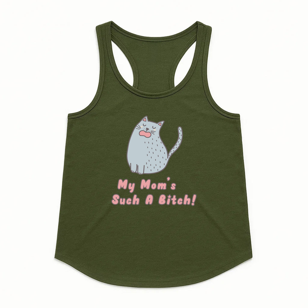 Women's | My Mom's Such A Bitch | Racerback Tank