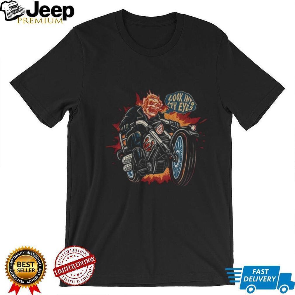 Ghost Rider Look Into My Eyes shirt