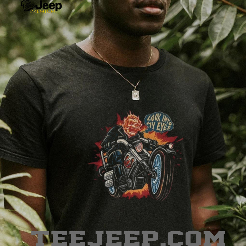 Ghost Rider Look Into My Eyes shirt