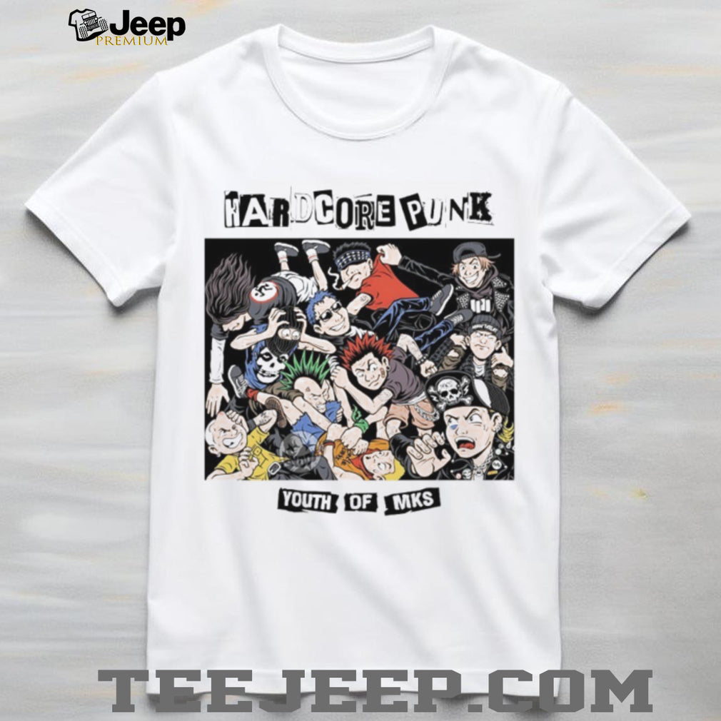 Hardcore Punk Youth of Mks T Shirt