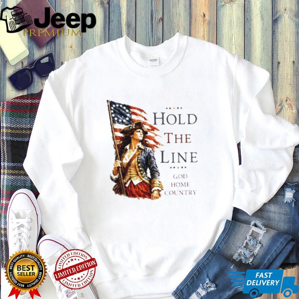 Hold The Line God Home Country shirt