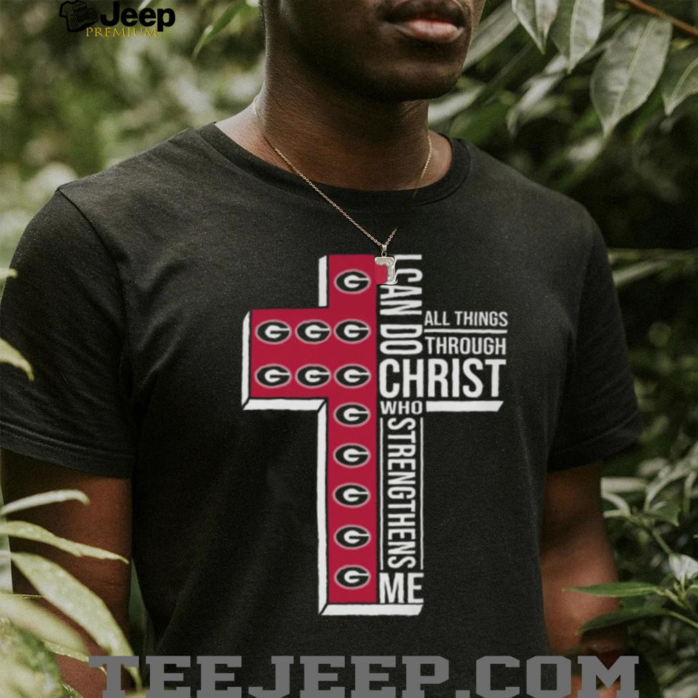 Georgia Bulldogs Cross I Can Do All Things Through Christ Shirt