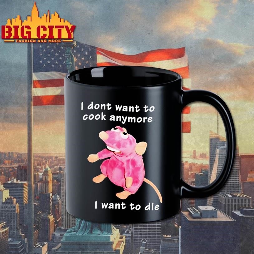 I Dont Want To Cook Anymore I Want To Die Rat Shirt