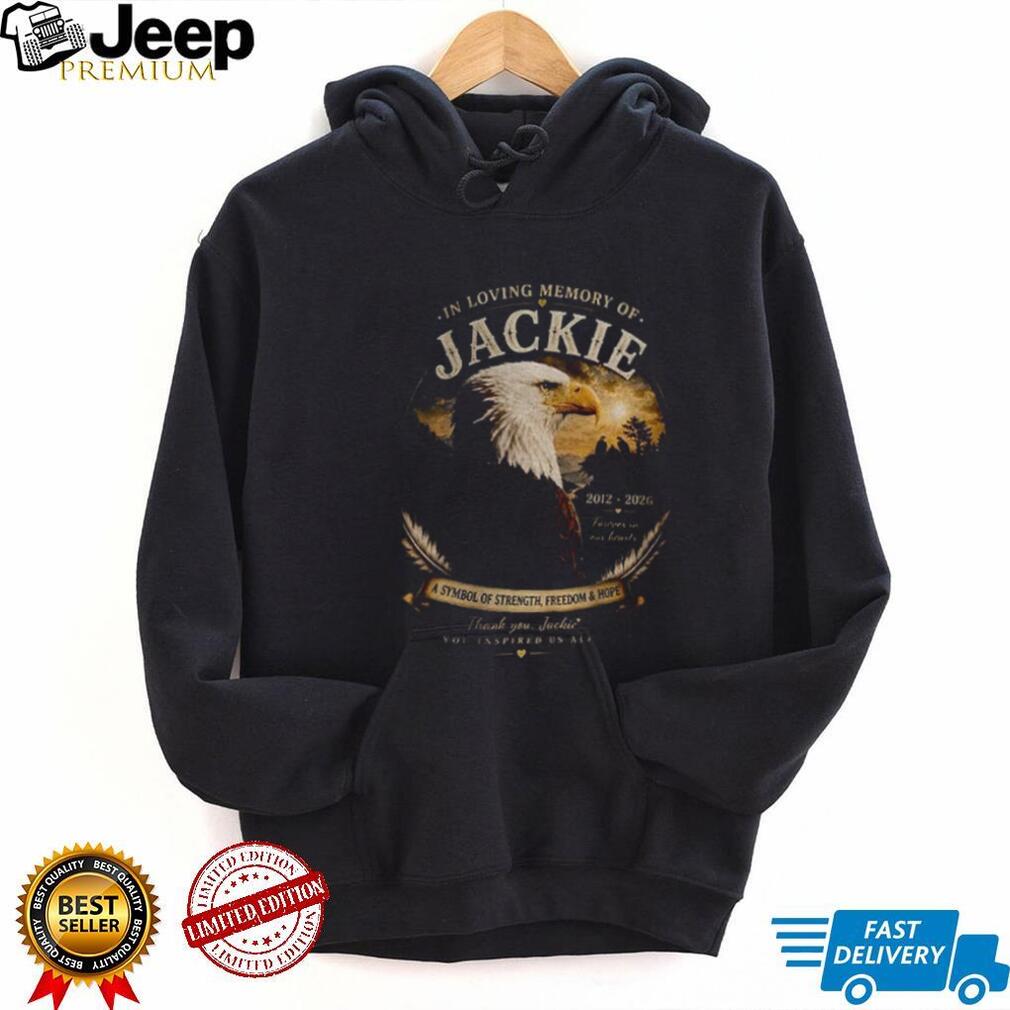 In Loving Memory Jackie Eagle Memorial you inspired us all shirt