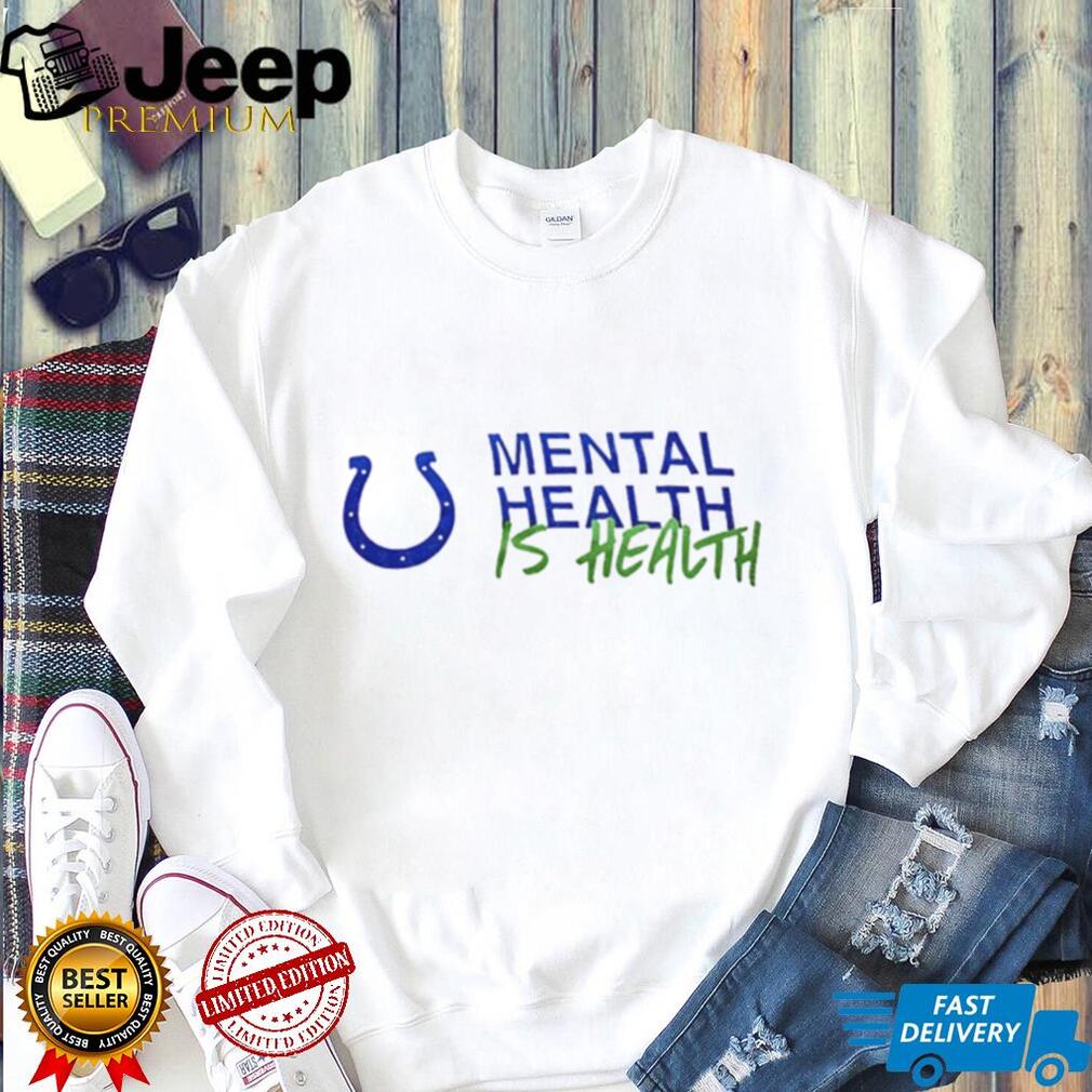Indianapolis Colts mental health is health shirt