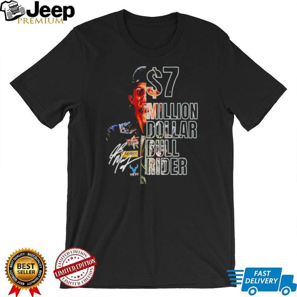 JB Mauney Pbr 7 Million Dollar Bull Rider shirt