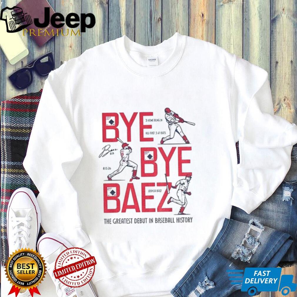 Joshua Báez Bye Bye Báez the greatest debut in baseball history signature shirt
