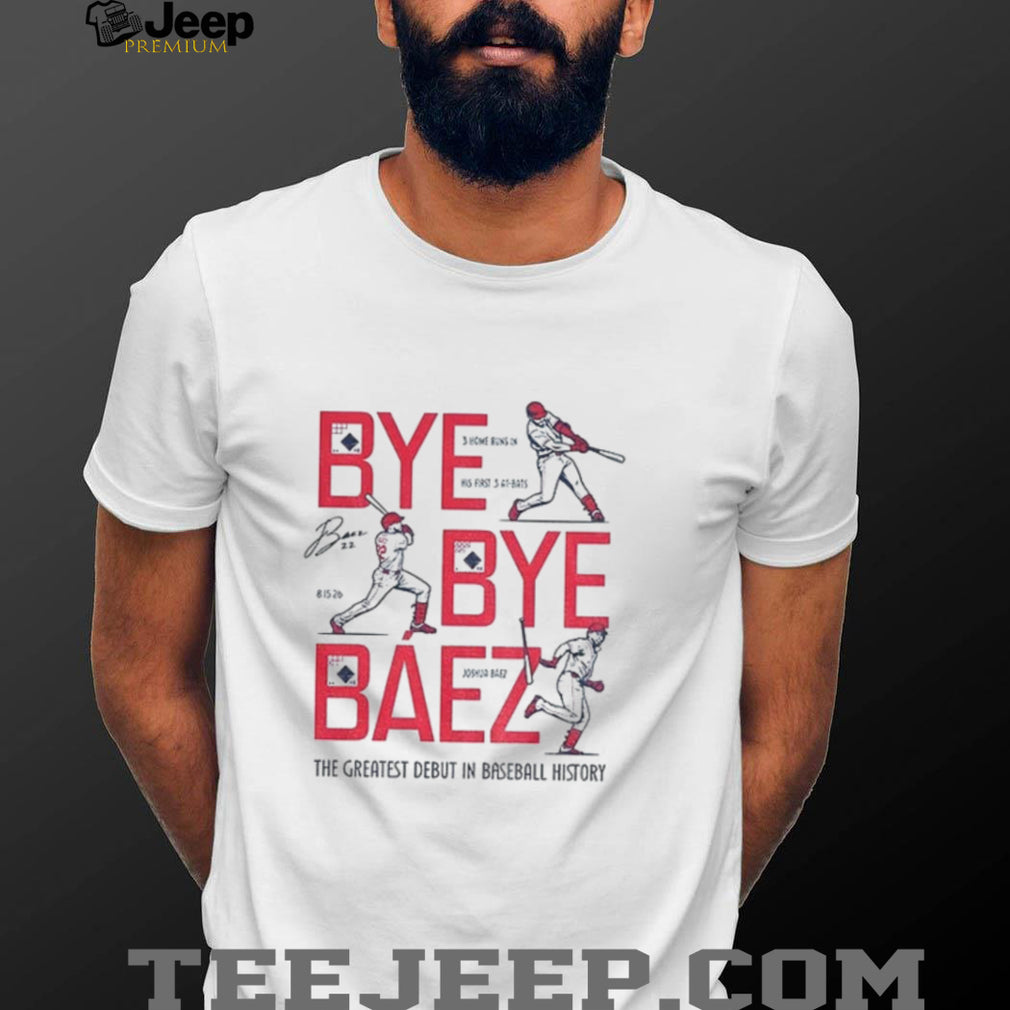 Joshua Báez Bye Bye Báez the greatest debut in baseball history signature shirt