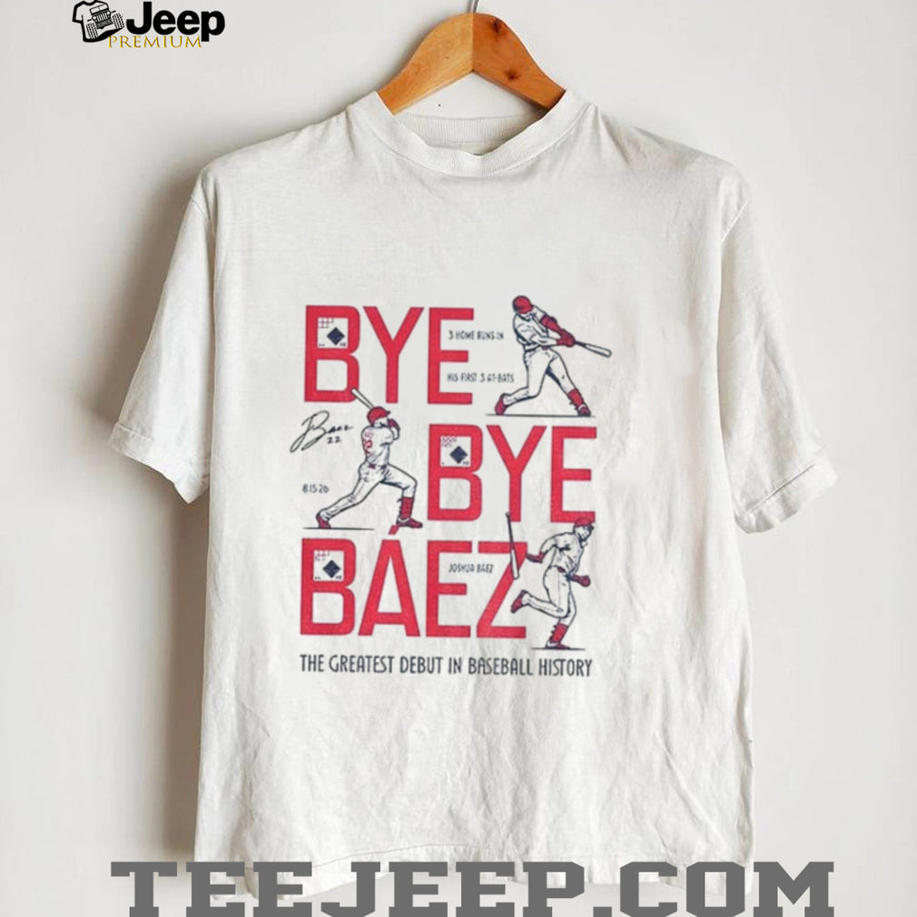 Joshua Báez Bye Bye Báez the greatest debut in baseball history signature shirt