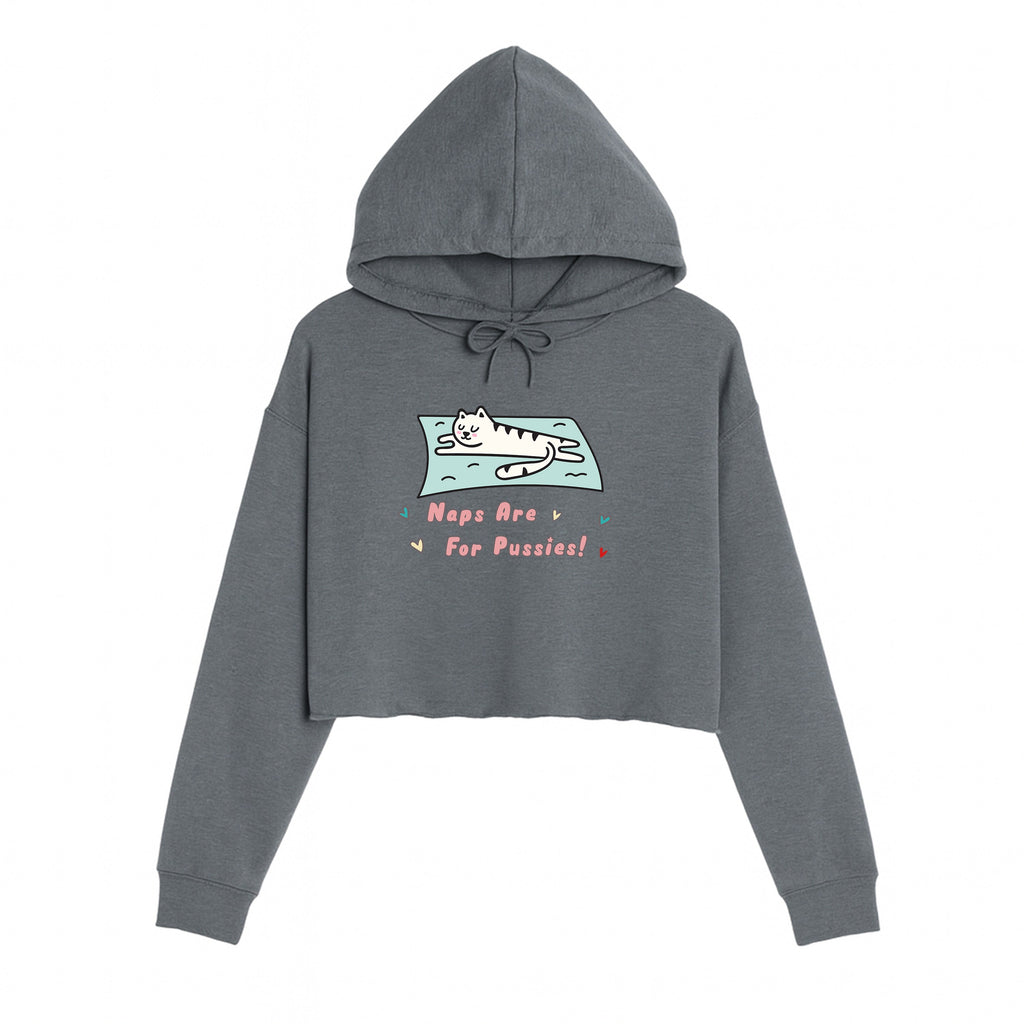 Women's | Naps Are For Pussies | Crop Hoodie