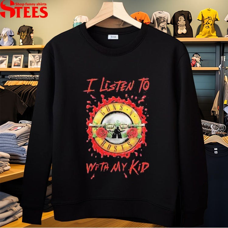 I Listen To Guns N’ Roses With My Kid Bloody Bullet T-shirts