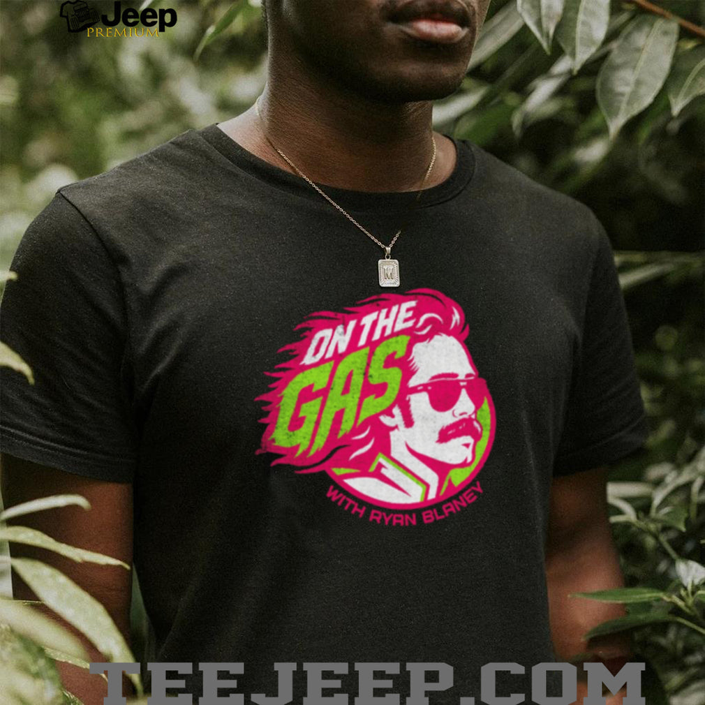 On The Gas with Ryan Blaney shirt