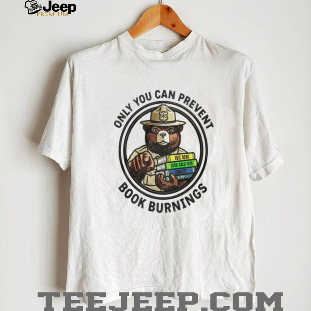 Only You Can Prevent Book Burnings Sparky Bear Shirt