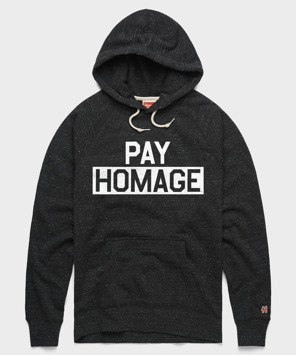 PAY HOMAGE Hoodie
