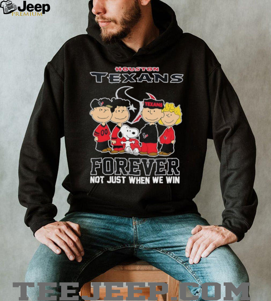 Peanuts Houston Texans Forever Not Just When We Win 2026 T Shirt