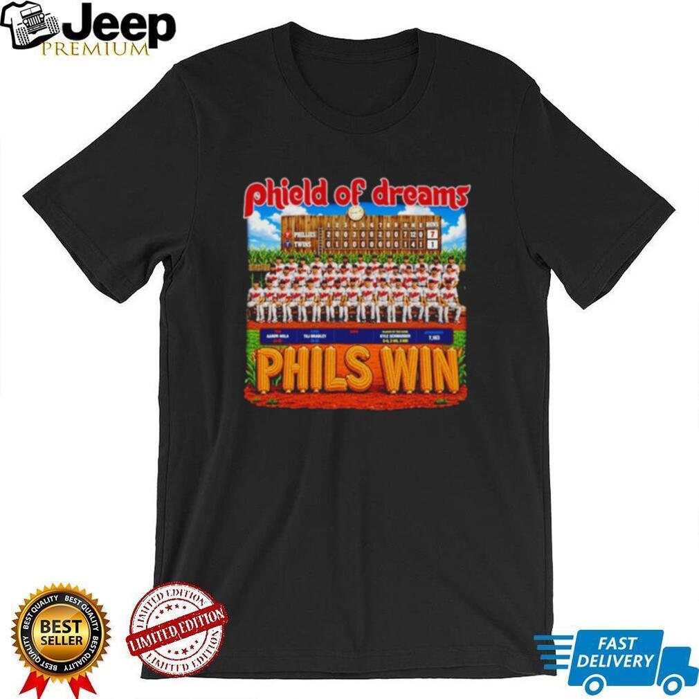Philadelphia Phillies Phield of Dreams Phils Win shirt
